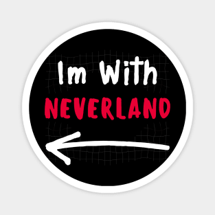 Im With NEVERLAND! Magnet